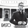 Basto! - Live Tonight