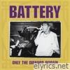 Battery - Only The Diehard Remain