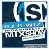 DJ G-Wiz Mixshow in da Streetz - Single