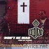 Don't Be Mad (Who Da' Blame) EP