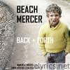 Beach Mercer - Back & Forth