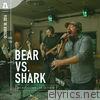 Bear vs. Shark on Audiotree Live - EP