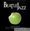 Beatlejazz - Another Bite of the Apple