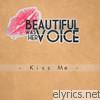 Beautiful Was Her Voice - Kiss Me - EP