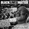 Bebe Winans - Black Lives Matter - Single