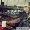 Bebo Norman - Ocean