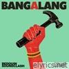Bang-A-Lang (feat. Collie Buddz) - Single