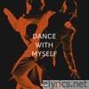 Dance With Myself - Single