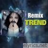 Remix Trend - Single