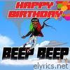 Happy Birthday Beep Beep