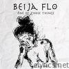 Beija Flo - One of Those Things - Single