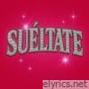 Suéltate - Single