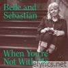 When You're Not With Me (Edit) - Single