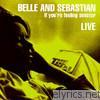 Belle & Sebastian - If You’re Feeling Sinister (Live)