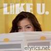 Like U.