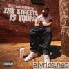 THE STREETS IS YOURS
