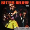 Belly, The Weeknd & Young Thug - Better Believe - Single