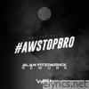 AwStopBro (Alan Fitzpatrick Rework) - Single