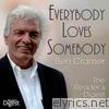 Everybody Loves Somebody: Ben Cramer - The Reader's Digest Sessions 2004–07