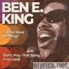 I (Who Have Nothing) / Don't Play That Song [You Lied] [Rerecorded Version] - Single