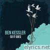 Ben Kessler - So It Goes - EP