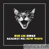 Ben Lee Sings Against Me! New Wave