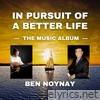 In Pursuit of a Better Life - The Music Album