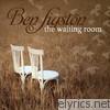 Ben Sigston - The Waiting Room