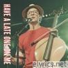 Have a Late One on Me (Live) - Single