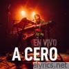 A Cero (En Vivo) - Single