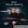 Koja Rafti - Single