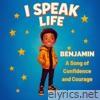 I Speak Life (A Song of Confidence and Courage) - Single