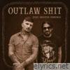 Outlaw Shit (feat. Shooter Jennings) - Single
