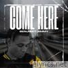 Come Here - Single