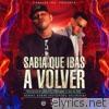 Sabia Que Ibas a Volver (feat. Delirious) - Single