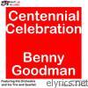 Benny Goodman: Centennial Celebration