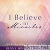 Benny Hinn - I Believe in Miracles