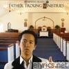 Father Troung Ministries