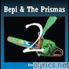 Bepi & The Prismas - Nömer Du