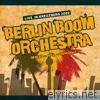 Berlin Boom Orchestra - Live In Kreuzberg - EP