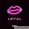 Loyal - Single