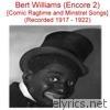 Bert Williams (Comic Ragtime and Minstrel Songs) [Recorded 1917 - 1922] [Encore 2]