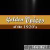 Golden Voices (of the 1920's, Volume 1)
