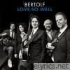 Love So Well - Single