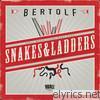 Bertolf - Snakes & Ladders (Bonus Track Version)