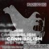 Cannibalism - Single