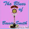 Bessie Smith - The Blues of Bessie Smith