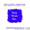 Bessie Smith - Young Woman Blues