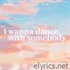 I Wanna Dance with Somebody (Who Loves Me) [Acoustic] - Single
