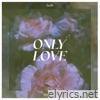 Only Love (Acoustic) - Single